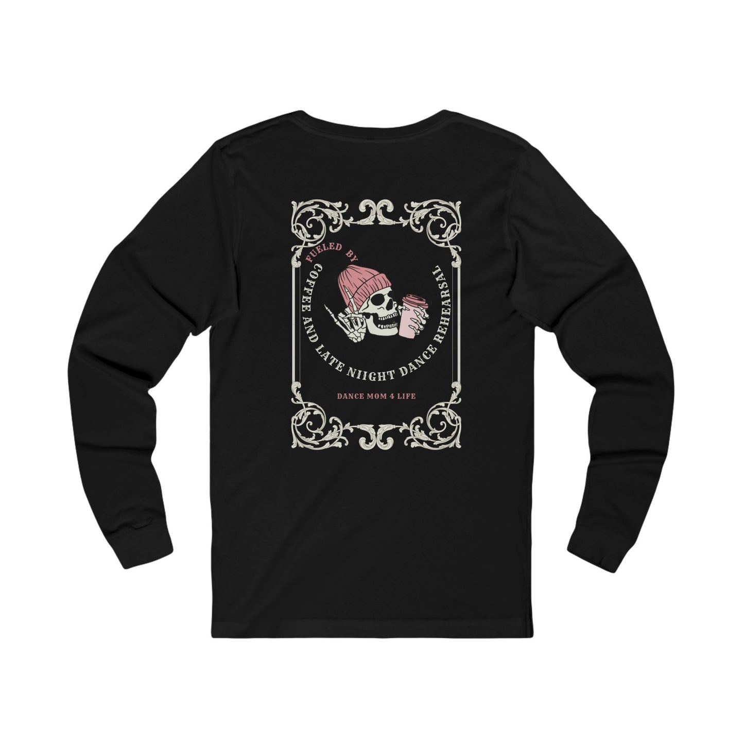 Beat Bratz - Long Sleeve Dance Mom 4 Life